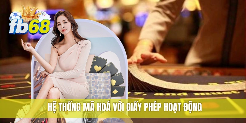 FB68 39 Hệ thống mã hoá với giấy phép hoạt động